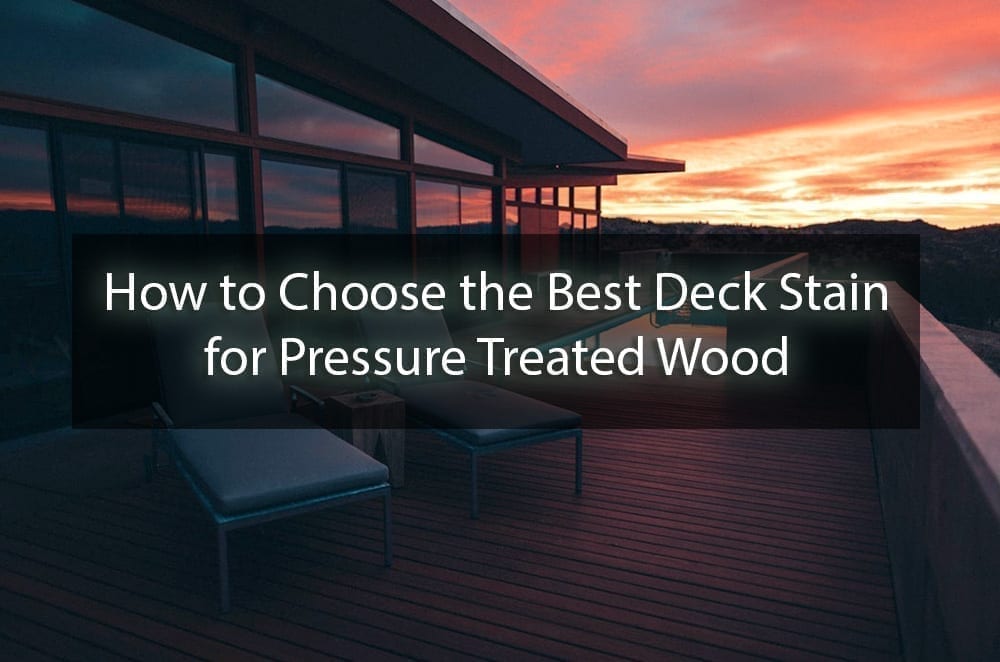 Can You Sand Pressure Treated Wood Deck How To Choose The Best Deck Stain For Pressure Treated Wood Surepro Painting
